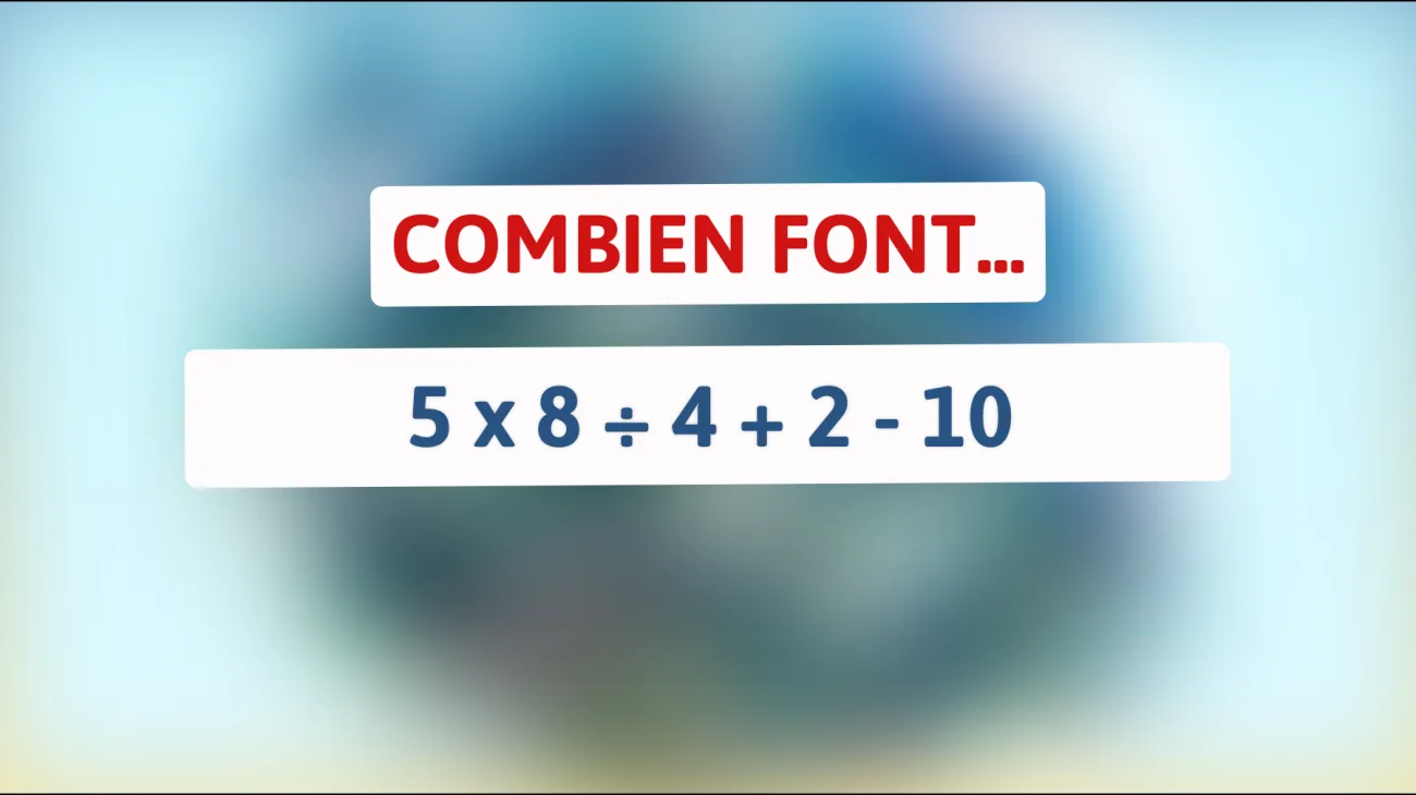 Défiez votre QI : Pouvez-vous résoudre cette énigme mathématique qui fait trébucher les esprits les plus vifs ?"